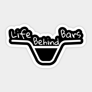 Life Behind Bars - BMX Sticker